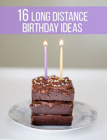 16 Fun Long Distance Birthday Ideas to Make Anyone Smile