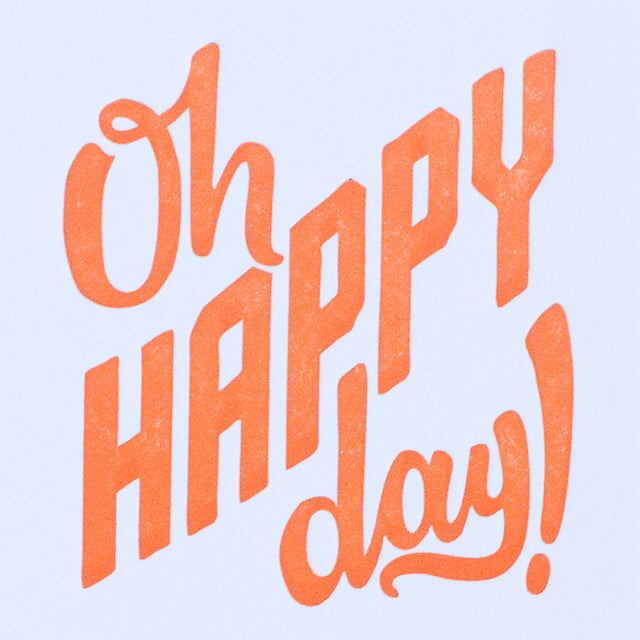 Oh Happy Day Letterpress Card