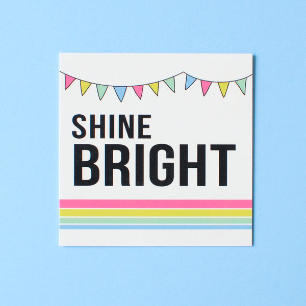 Shine Bright Square Card